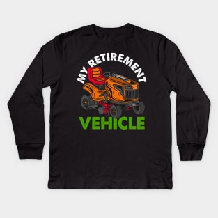 My Retirement Vehicle - Lawn Mower T-Shirt Kids Long Sleeve T-Shirt